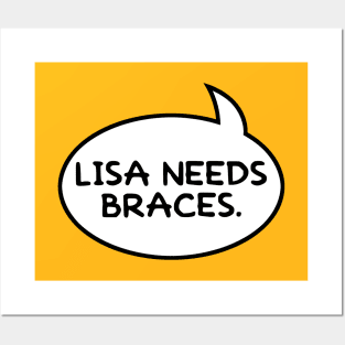 Lisa Needs Braces Posters and Art